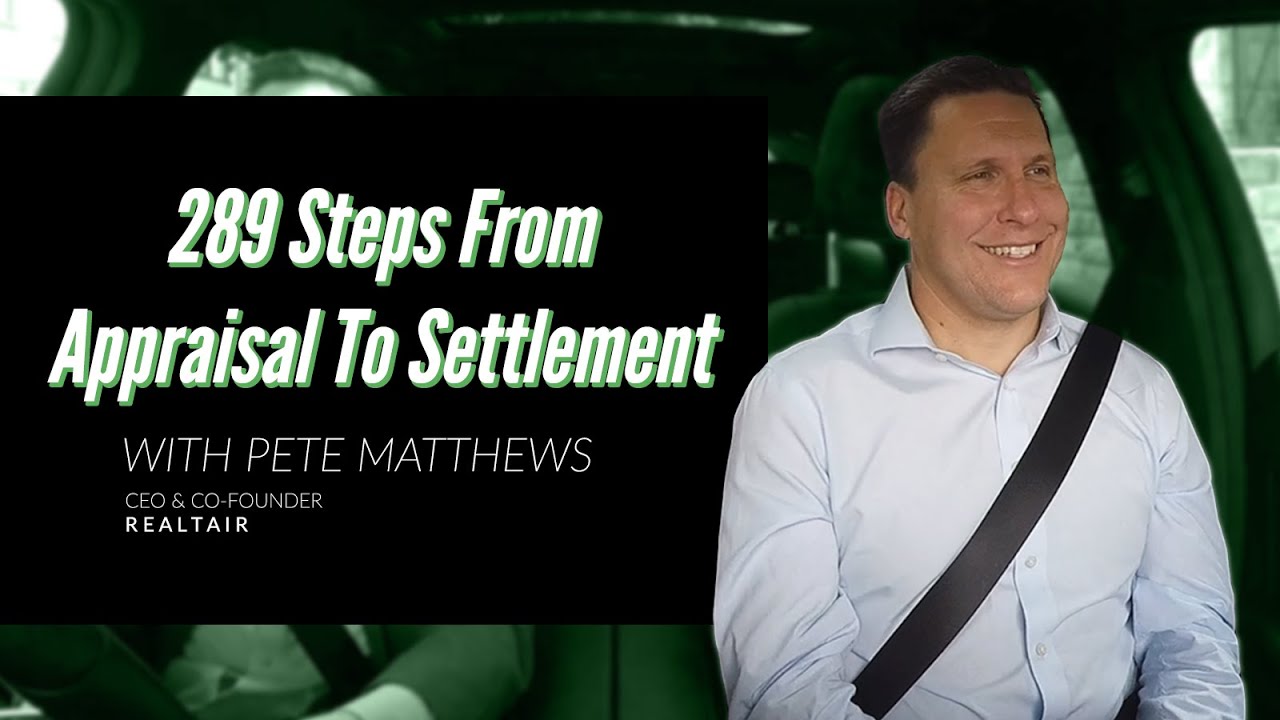 289 Steps from Appraisal to Settlement - Pete Matthews
