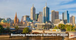 What Melbourne suburbs will boom in 2024?